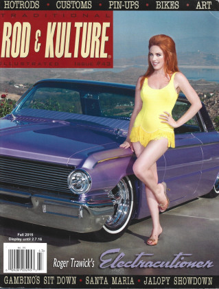 ROD & KULTURE 2015 FALL - ELECTRACUTIONER, PINUPS, BIKES, HOT RODS